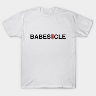 Babesicle T-Shirt